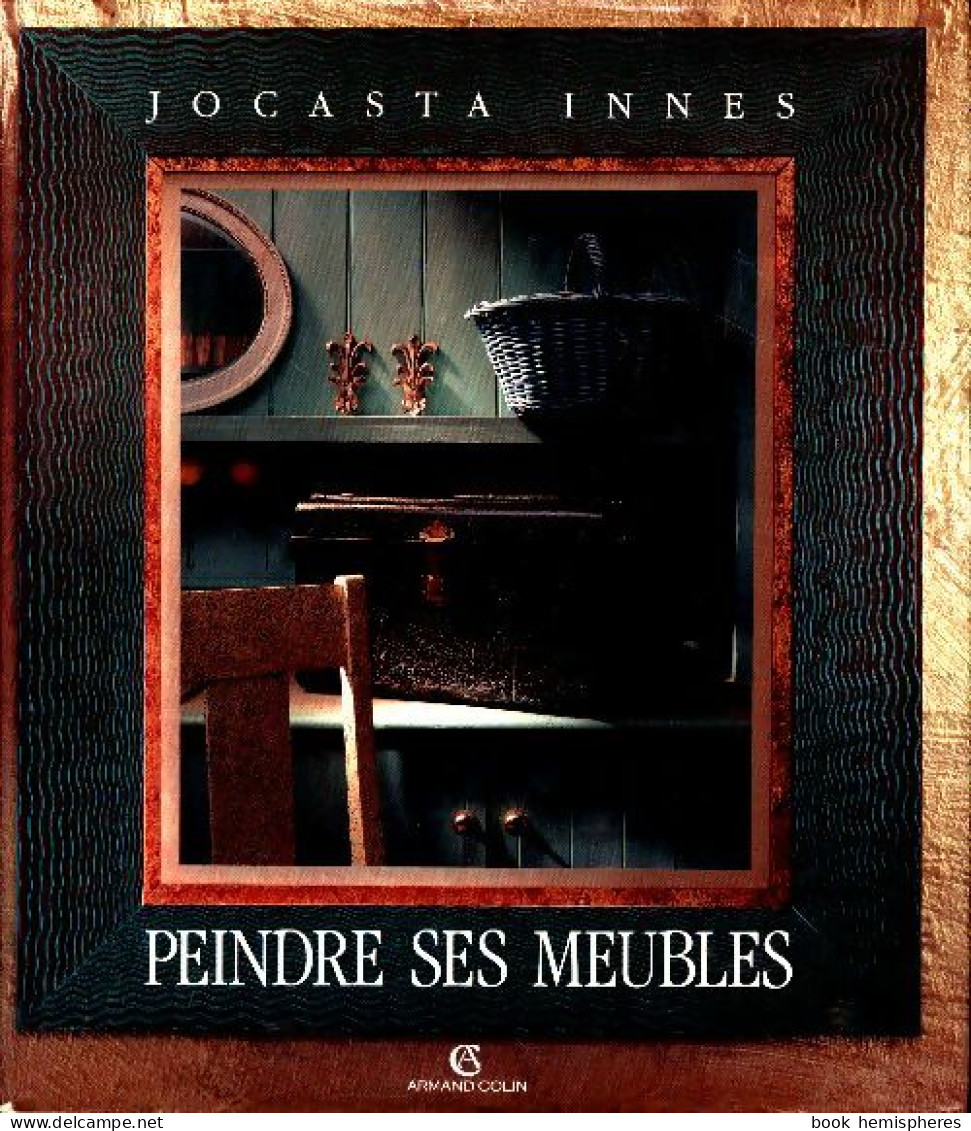 Peindre Ses Meubles (1992) De Jocasta Innes - Decoración De Interiores