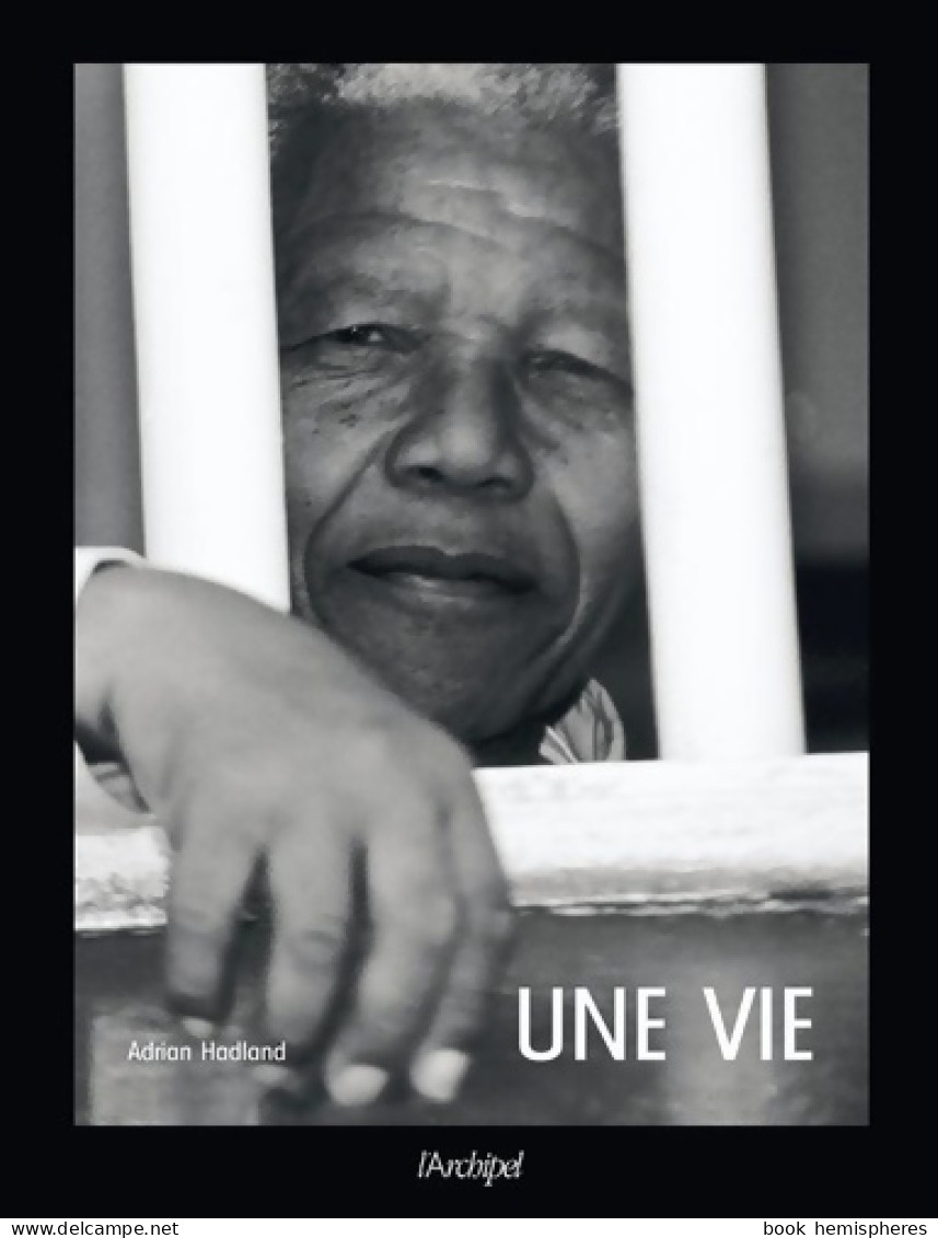 MANDELA UNE VIE (2010) De Adrian Hadland - Histoire