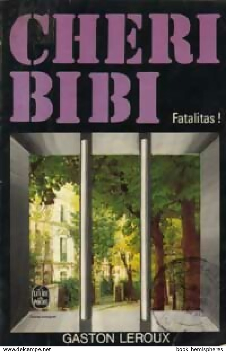 Chéri-Bibi - Fatalitas ! (1974) De Gaston Leroux - Autres & Non Classés