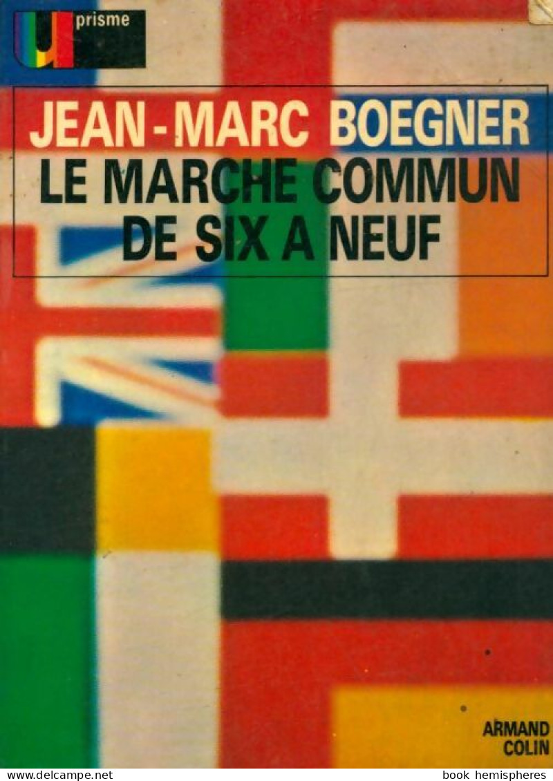 Le Marché Commun De Six à Neuf (1974) De Jean-Marc Boegner - Politiek