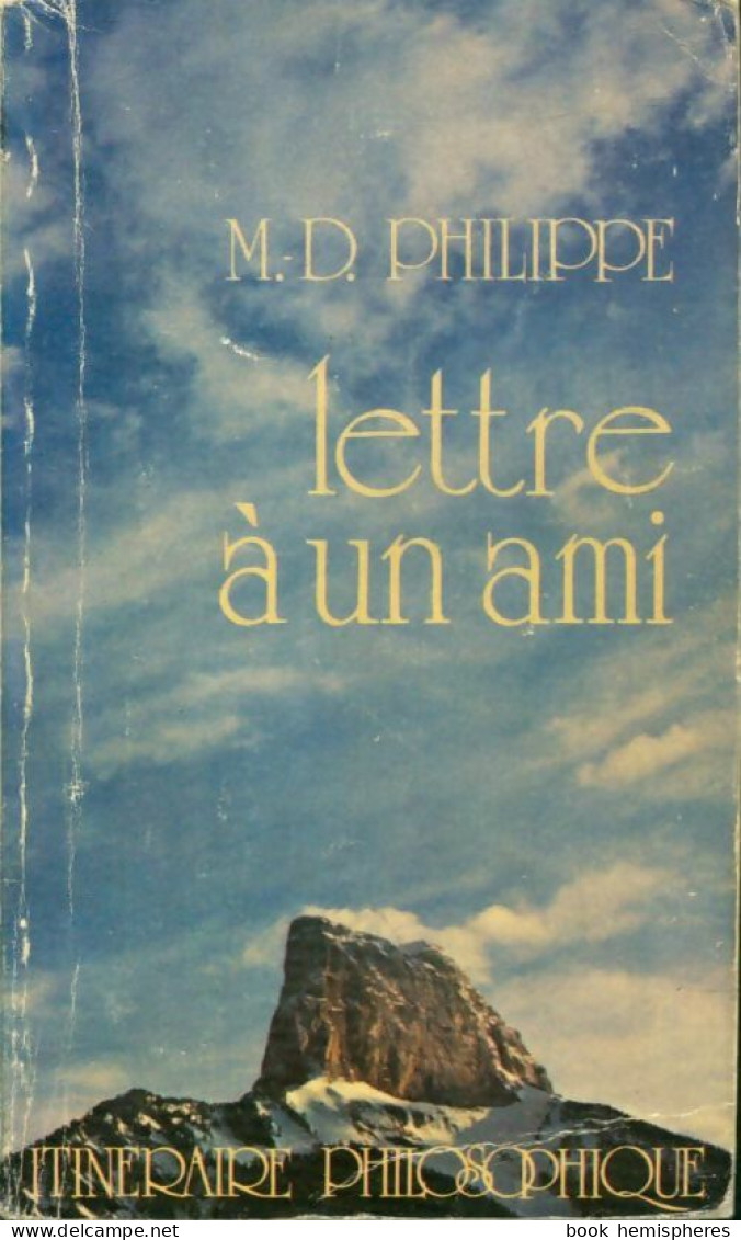 Lettre à Un Ami (1978) De M.D Philippe - Psychologie & Philosophie