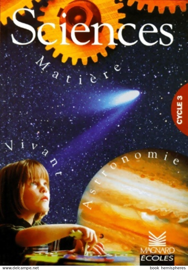 Livre Documents : Astronomie Matière Et Vivant (1999) De Borg - 6-12 Years Old