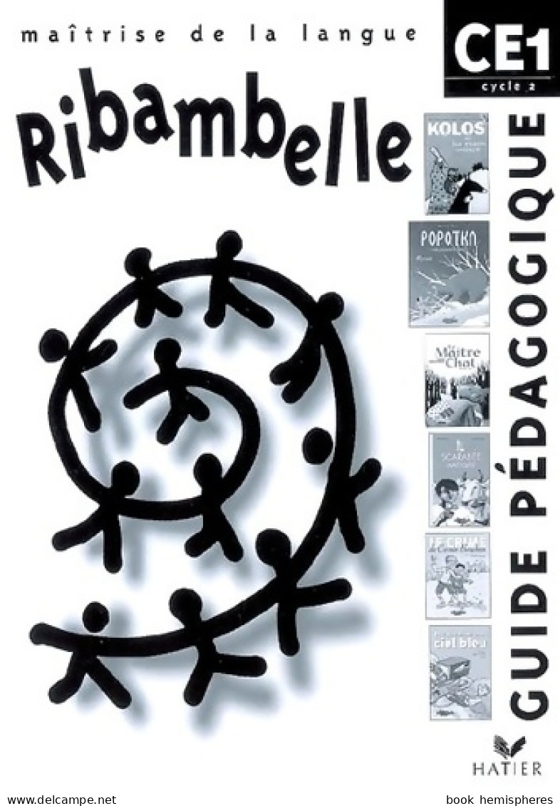 Ribambelle - CE1 - Cycle 2 - Guide Pédagogique (2006) De Jean-Pierre Demeulemeester - 6-12 Ans