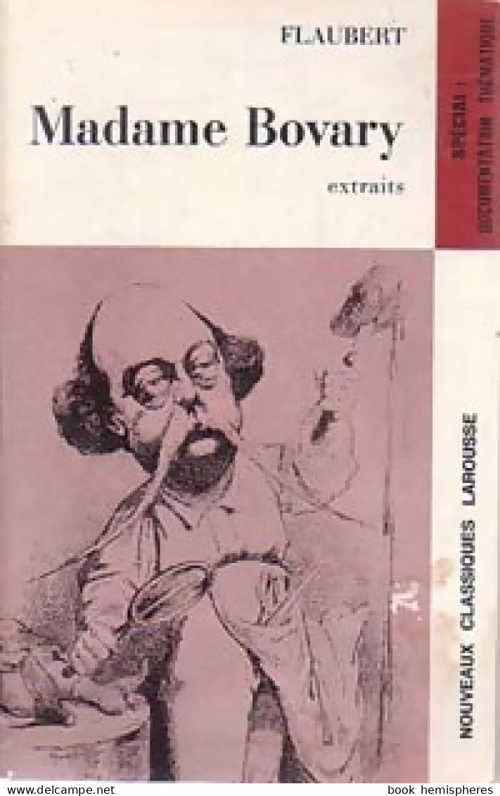 Madame Bovary (extraits) (1966) De Gustave Flaubert - Auteurs Classiques