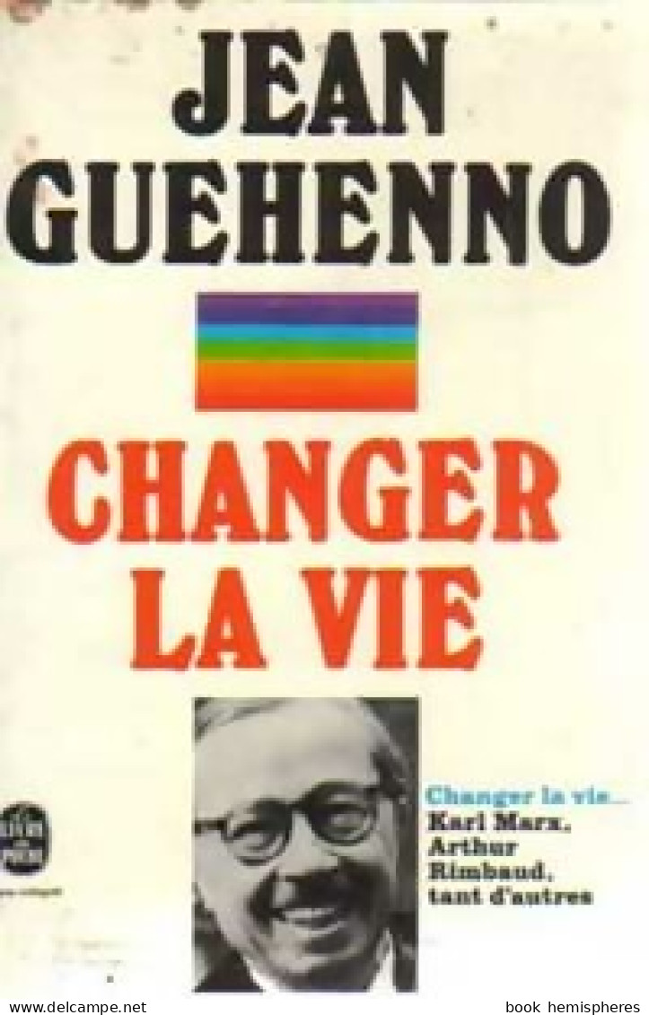 Changer La Vie (1973) De Jean Guéhenno - Autres & Non Classés