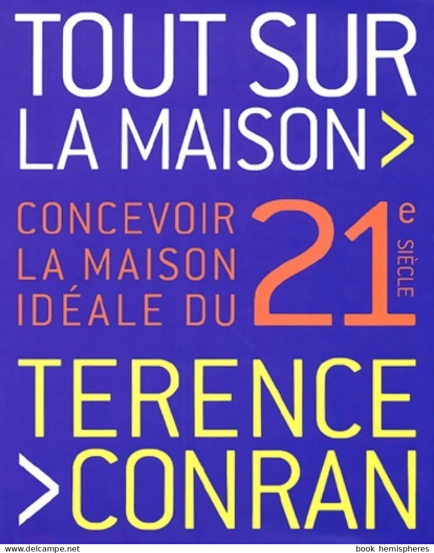 Tout Sur La Maison (2004) De T. Conran - Decoración De Interiores