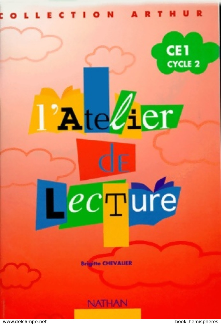 L'atelier De Lecture Arthur CE1 : Cahier élève (1999) De Brigitte Chevalier - 6-12 Jahre