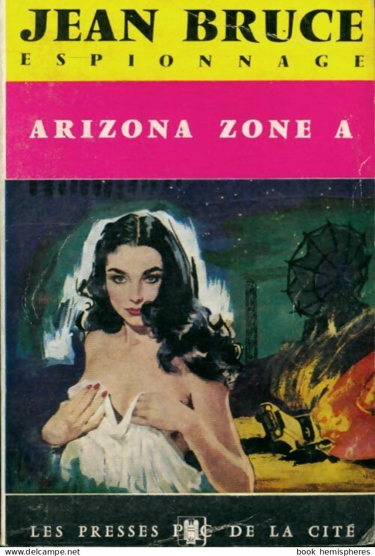 Arizona Zone A (1960) De Jean Bruce - Antichi (ante 1960)