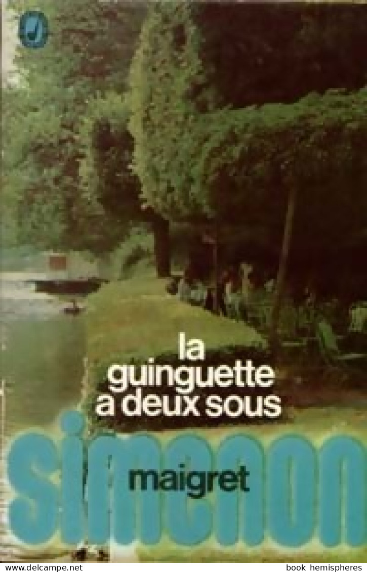La Guinguette à Deux Sous (1971) De Georges Simenon - Sonstige & Ohne Zuordnung