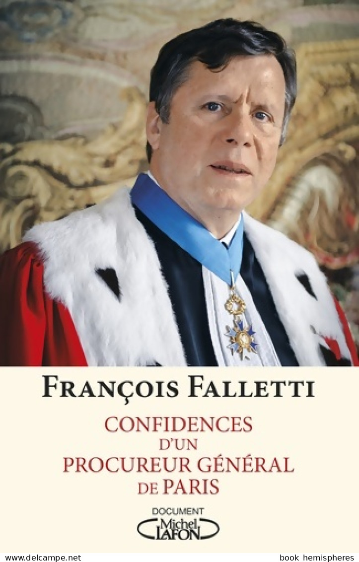 Confidences D'un Procureur Général De Paris (2016) De François Falletti - Diritto