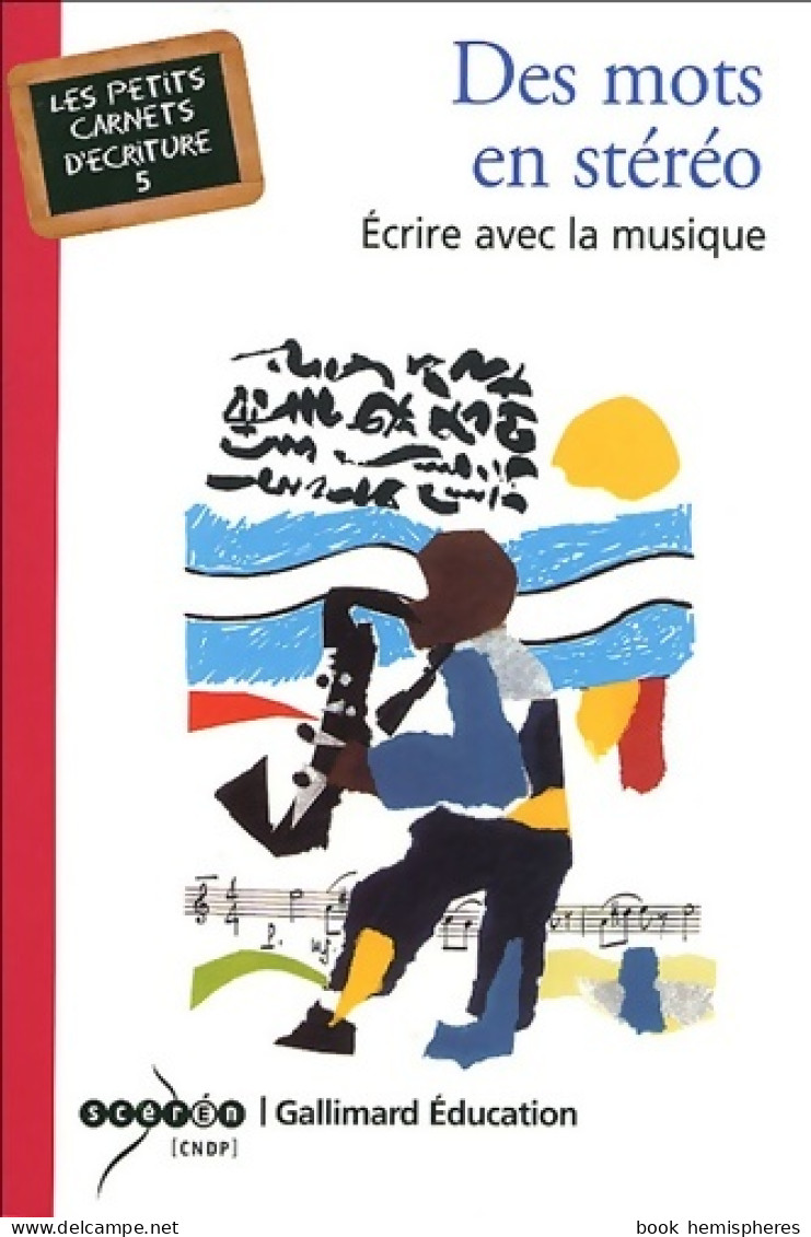 Des Mots En Stéréo : Écrire Avec La Musique (2005) De Bruno Vallée - Zonder Classificatie