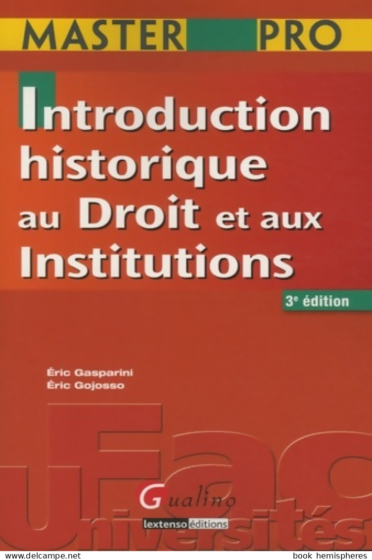 Introduction Historique Au Droit Et Aux Institutions (2009) De Eric Gasparini - Diritto