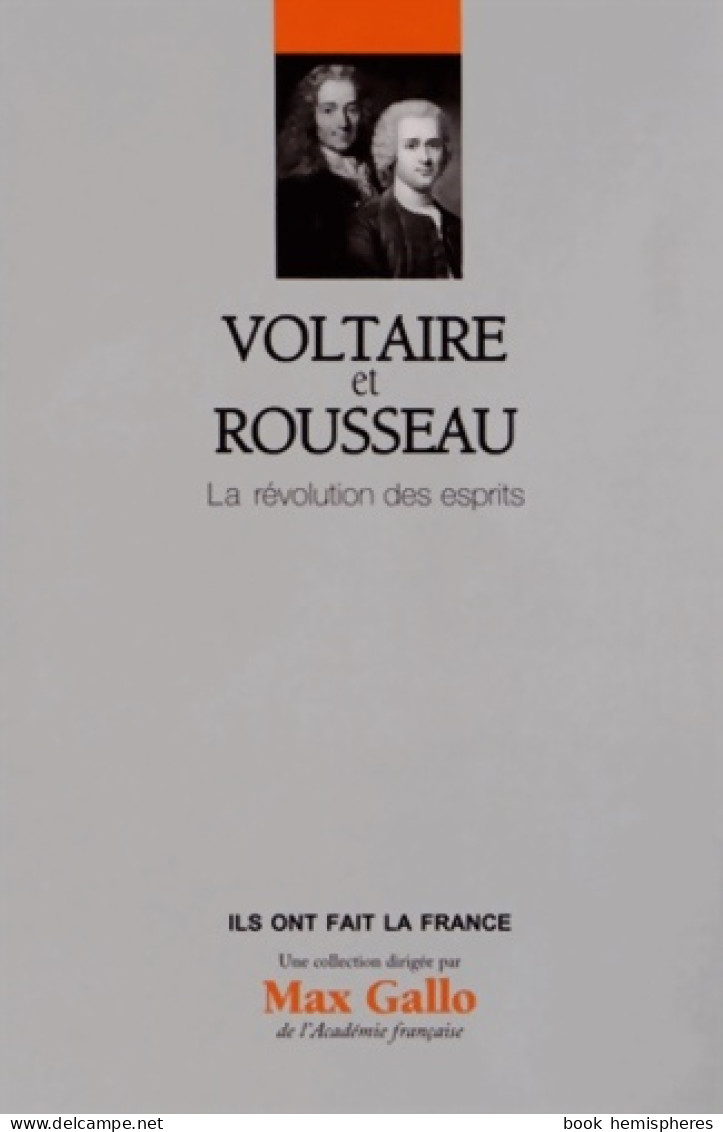 Voltaire Et Rousseau - Volume 21. La Révolution Des Esprits. (2012) De Catriona Seth - Psychologie & Philosophie