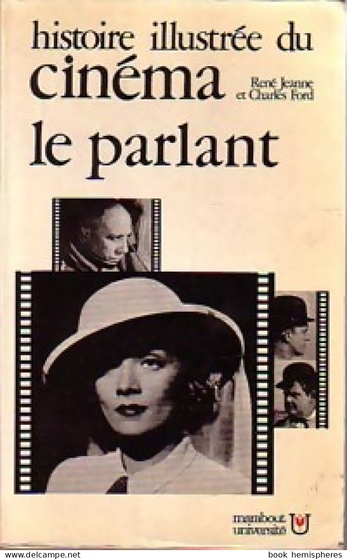 Histoire Illustrée Du Cinéma Tome II : Le Cinéma Parlant (1927-1945) (1972) De Charles Jeanne - Cinema/ Televisione