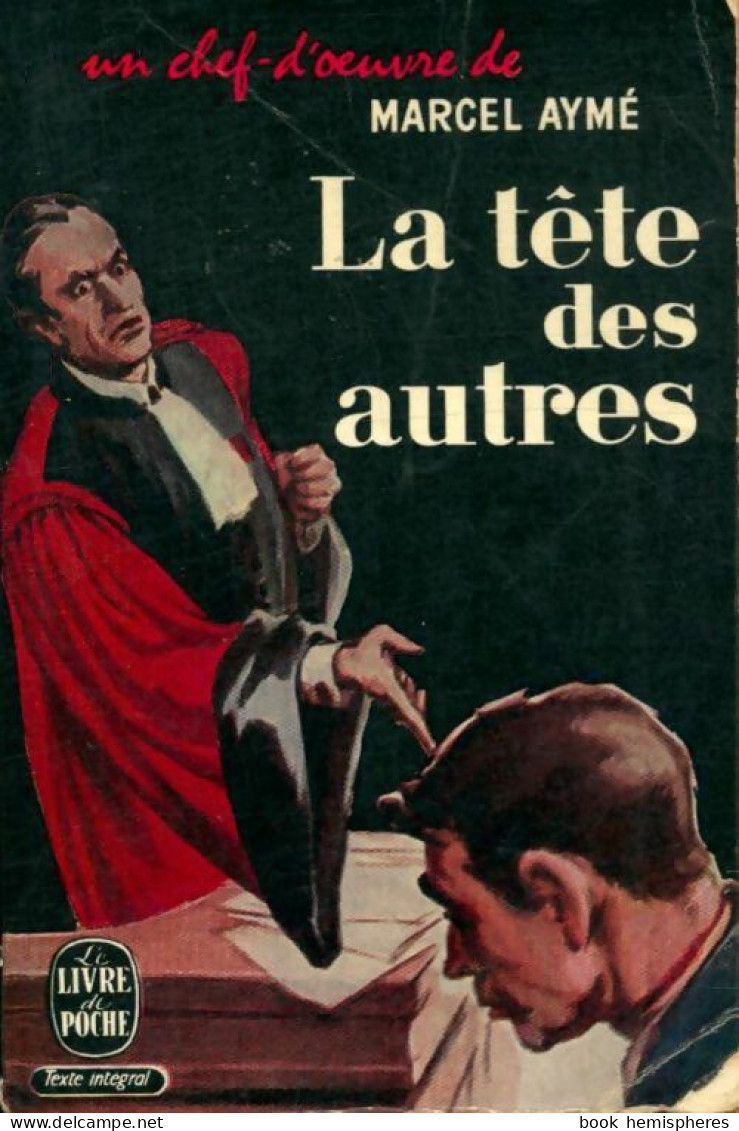 La Tête Des Autres (1960) De Marcel Aymé - Otros & Sin Clasificación