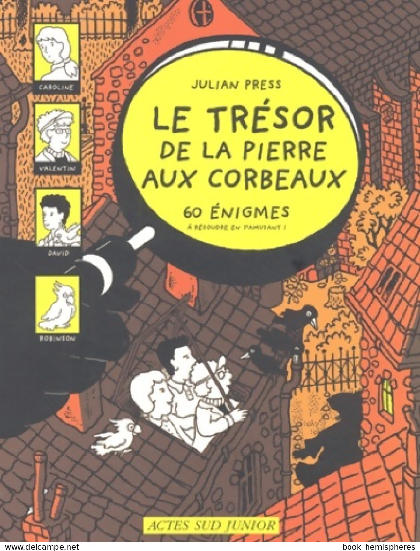 Le Trésor De La Pierre-aux-corbeaux (2004) De Julian Press - Other & Unclassified