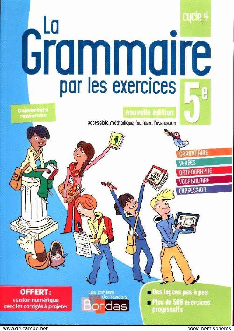 La Grammaire Par Les Exercices 5e (2018) De Joëlle Paul - 6-12 Ans