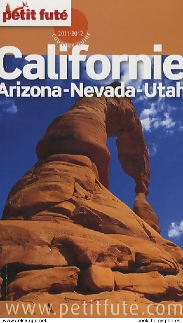 Petit Futé Californie : Arizona-Nevada-Utah (2011) De Jean-Paul Labourdette - Tourisme