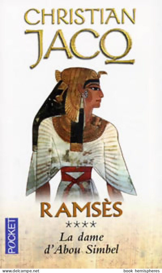 Ramsès Tome IV : La Dame D'Abou Simbel (2002) De Christian Jacq - Históricos