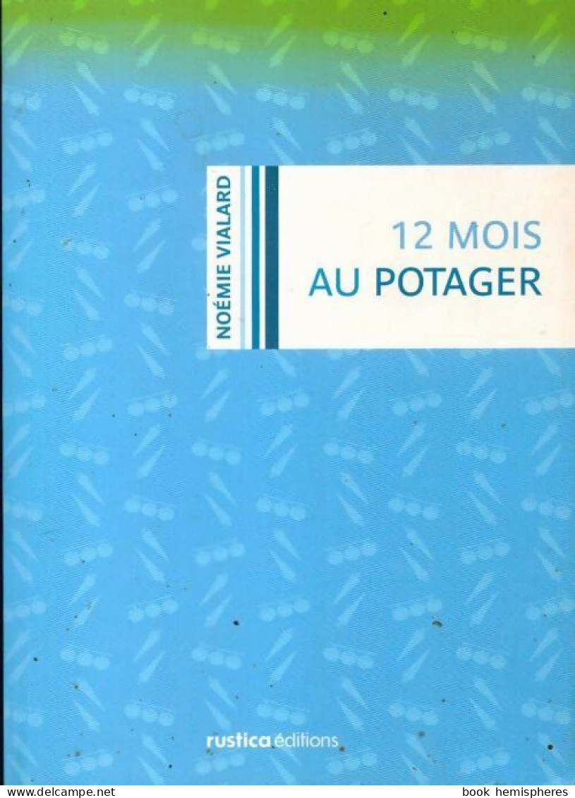 12 Mois Au Potager (2010) De Noémie Vialard - Jardinage