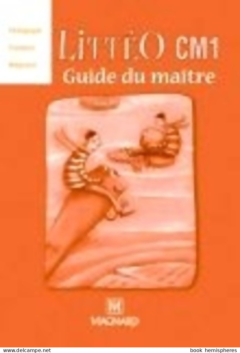 Littérature écrite Observation Réfléchie De La Langue CM1 : Guide Du Maître (2003) De Brigitte Louichon - 6-12 Years Old