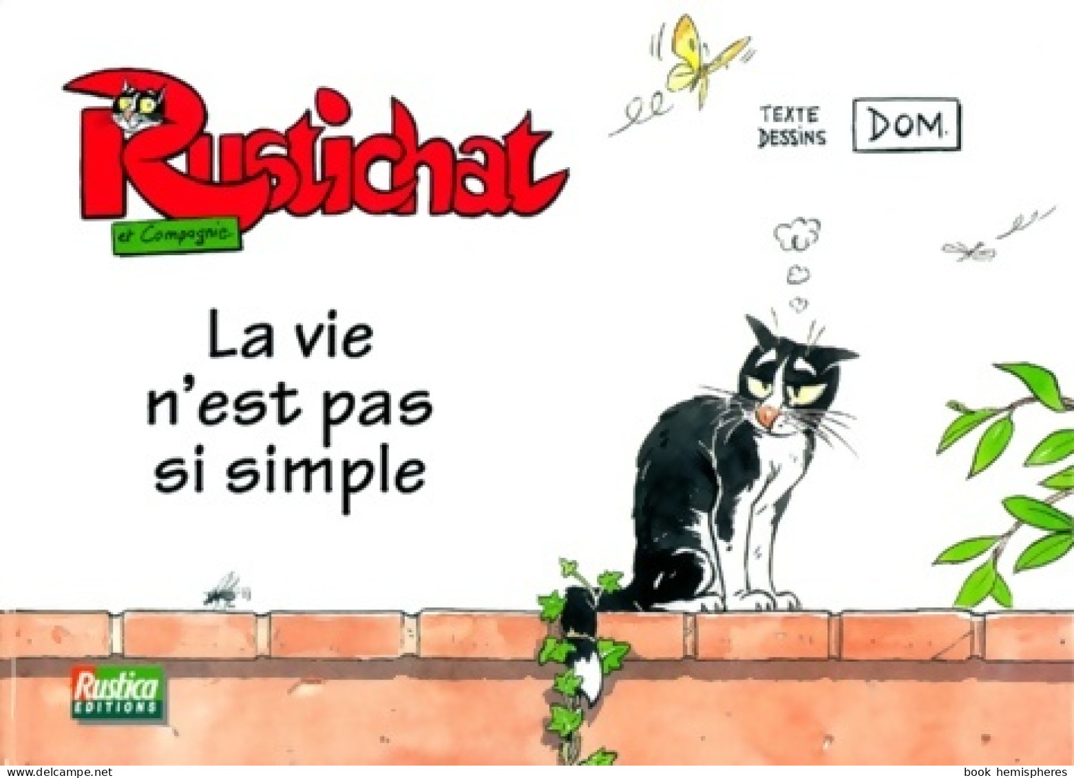 Rustichat Et Compagnie : La Vie N'est Pas Si Simple (1997) De Dom - Humor