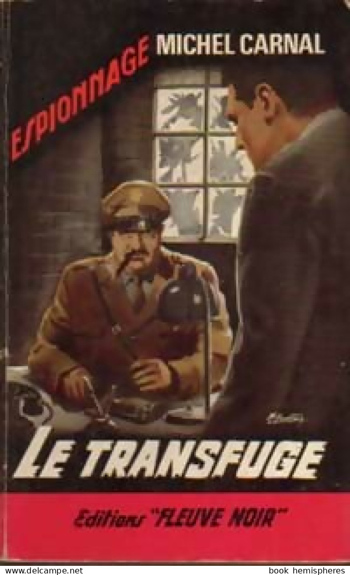 Le Transfuge (1963) De Michel Carnal - Vor 1960