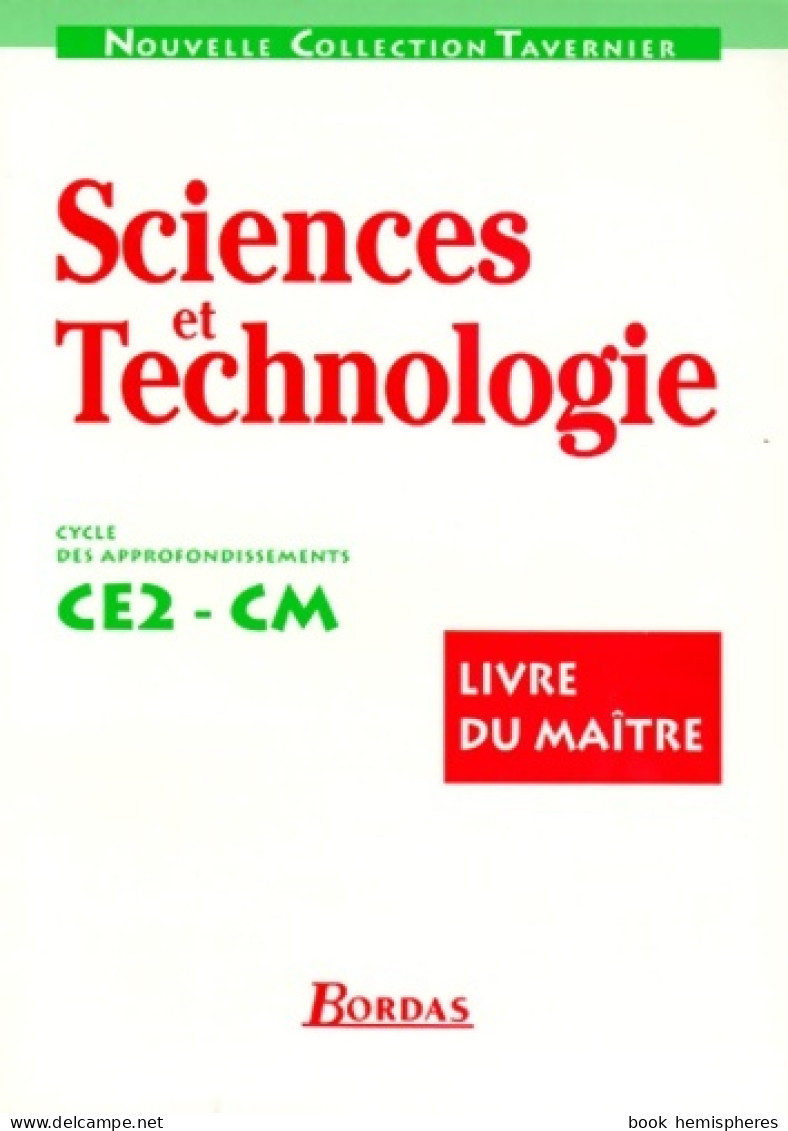 Sciences Et Technologie CE2-CM : Livre Du Maître (1999) De R. Tavernier - Sin Clasificación