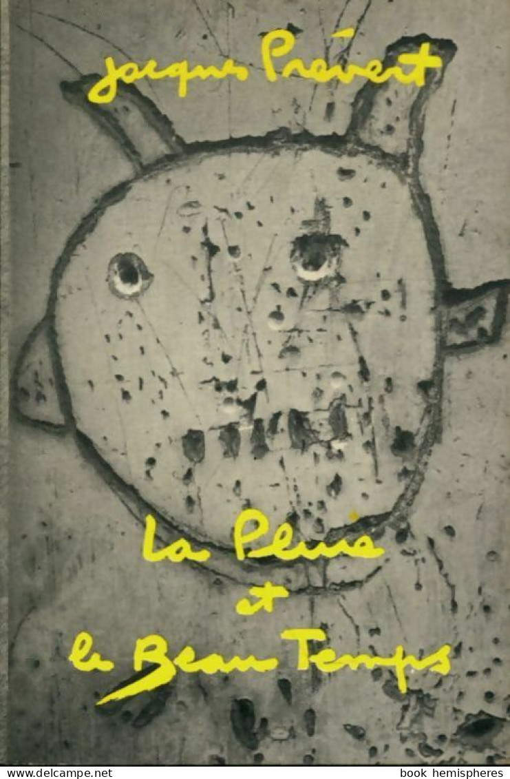 La Pluie Et Le Beau Temps (1968) De Jacques Prévert - Sonstige & Ohne Zuordnung