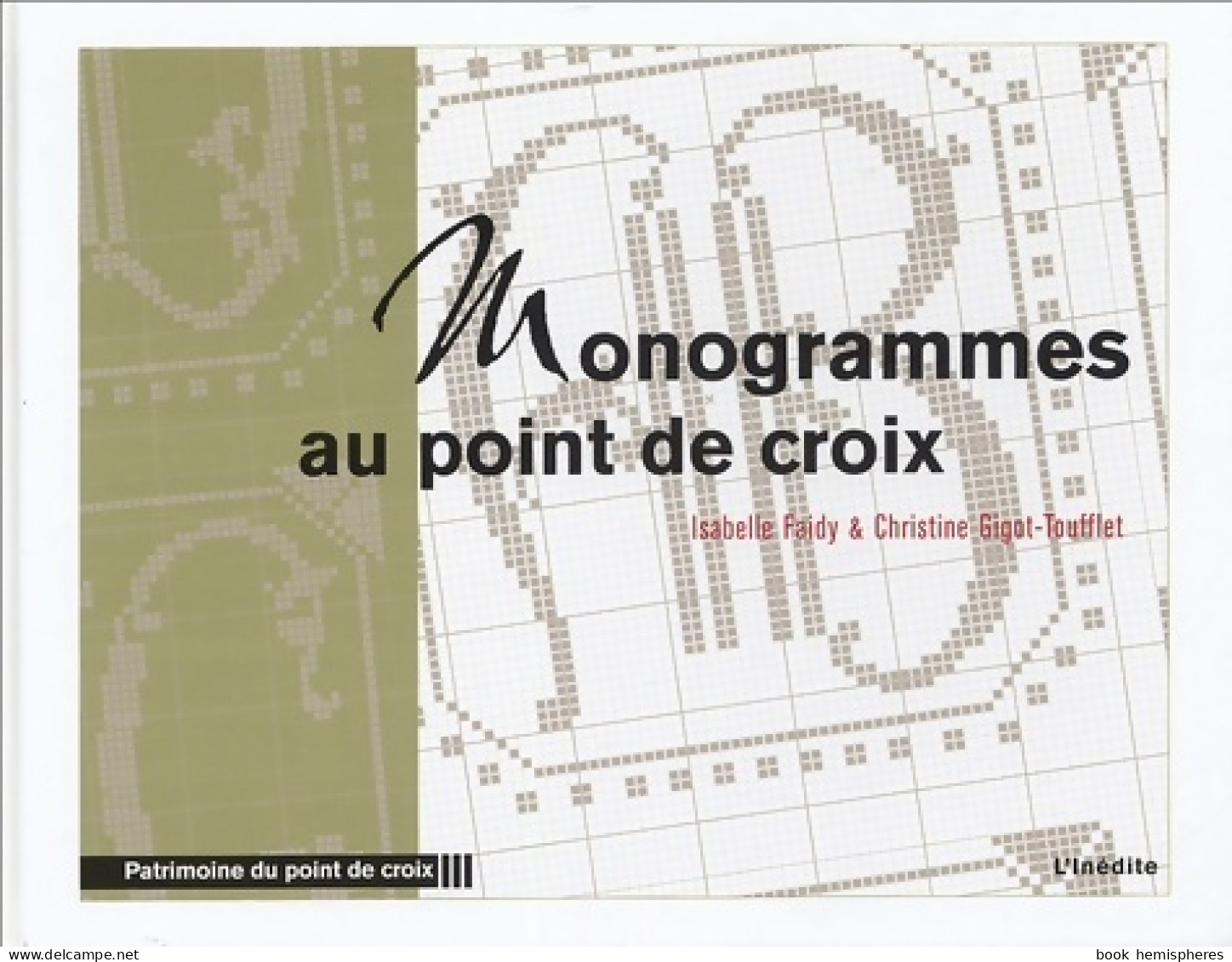 Monogrammes Au Point De Croix (2005) De Isabelle Faidy - Garten