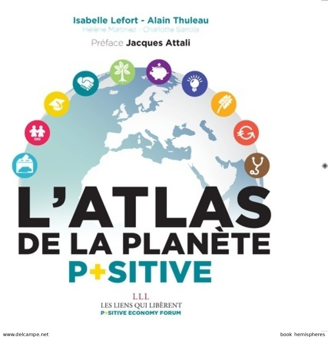 L'atlas De La Planète Positive (2015) De Isabelle Lefort - Nature