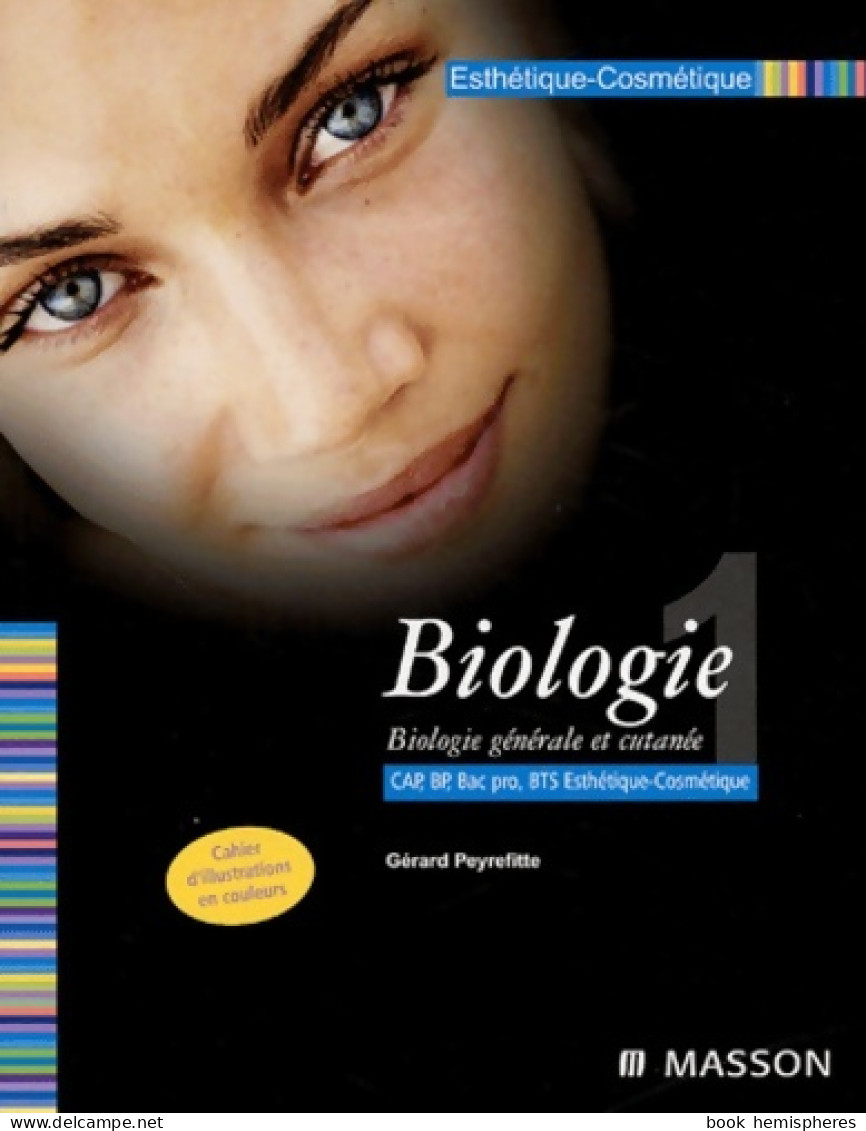 Esthétique-cosmétique : Tome I Biologie Générale Et Cutanée CAP BP BTS Esthétique-Cosmétique (2004) De Gérard Pey - Sciences