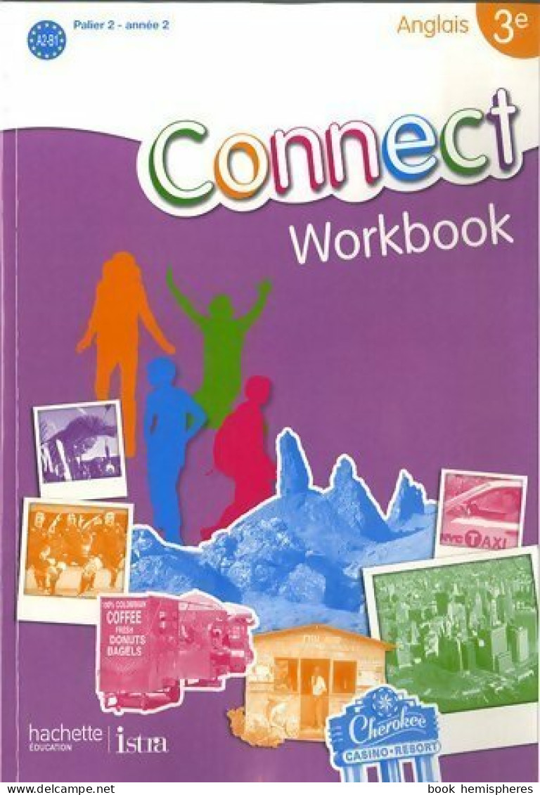 Anglais 3e Connect Workbook (2009) De Wendy Benoit - 12-18 Ans