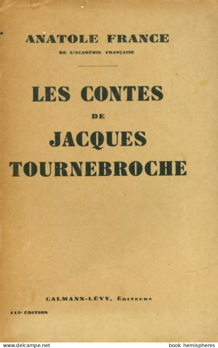 Contes De Jacques Tournebroche (1941) De Anatole France - Other & Unclassified