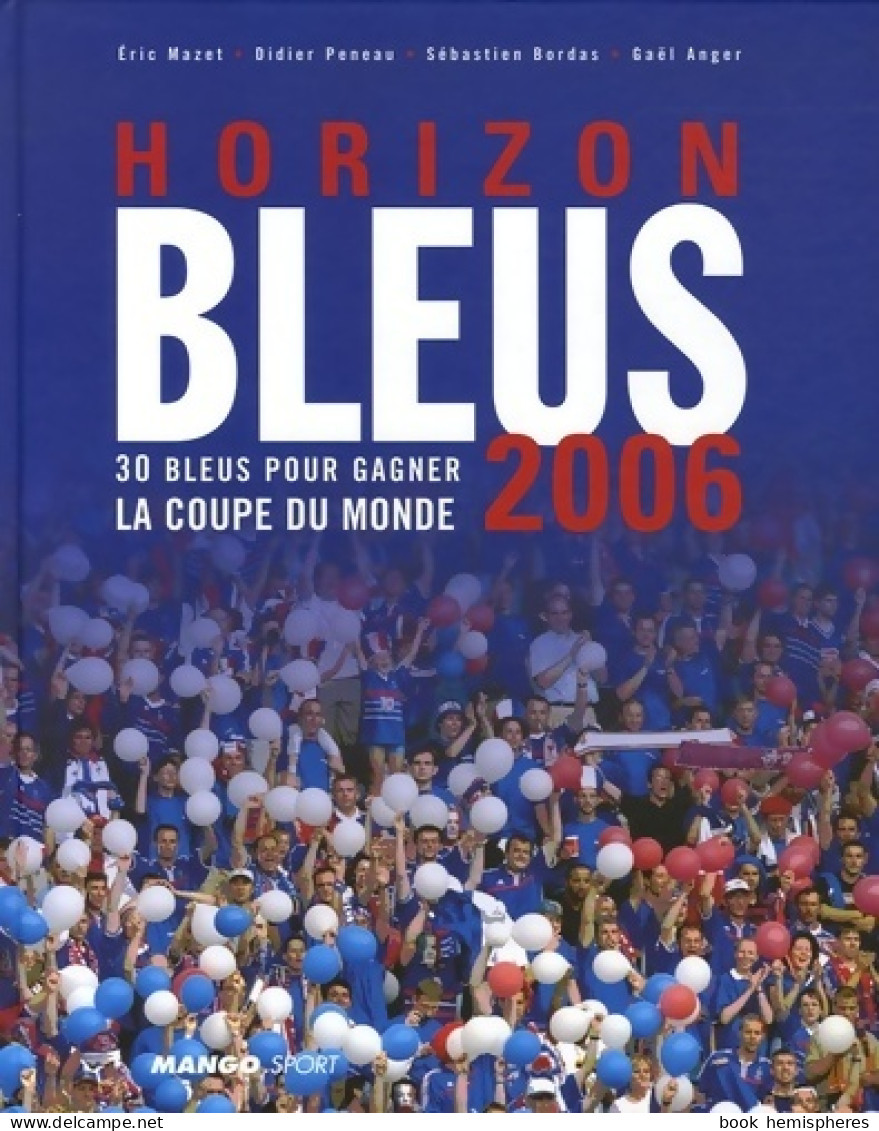 Horizon Bleus Football 2006 (2006) De Eric Mazet - Sport