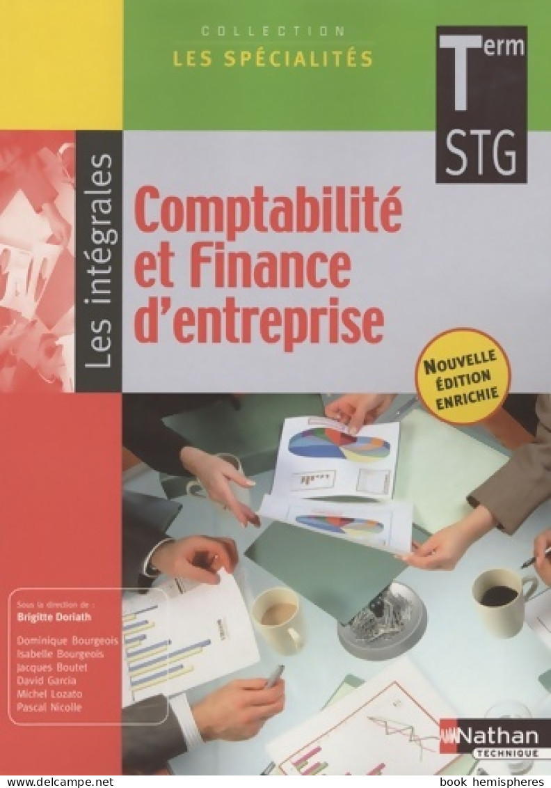 Comptabilité Et Finance D'entreprise - Terminale STG (2008) De Dominique Bourgeois - 12-18 Anni