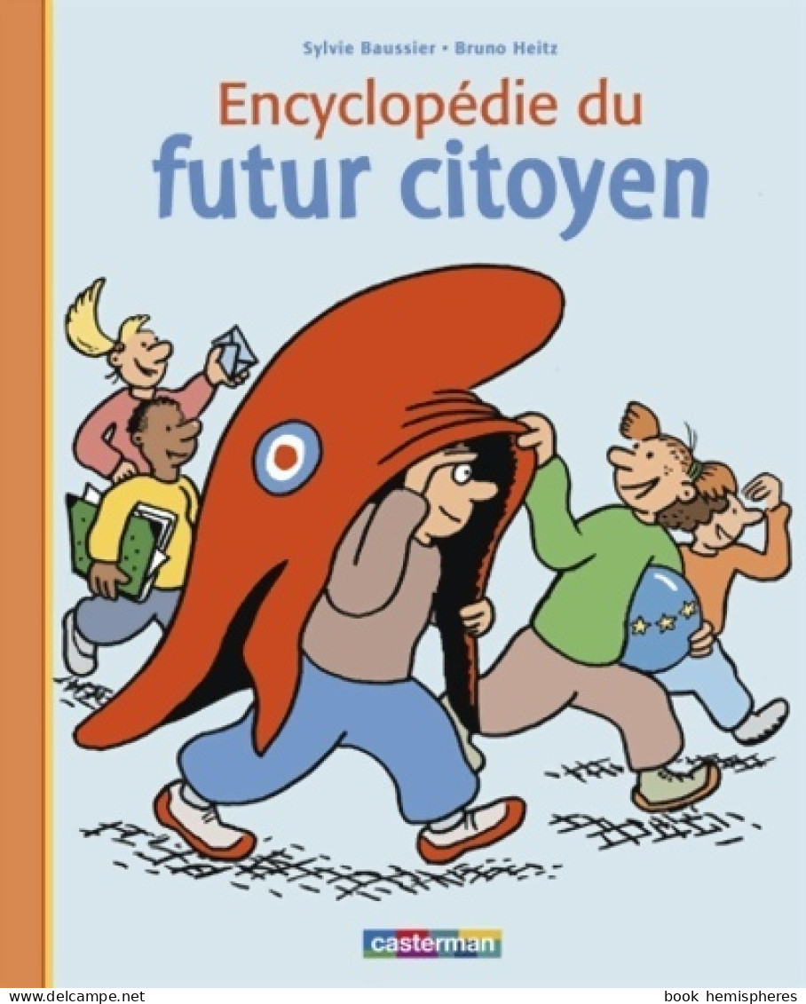 Encyclopédie Du Futur Citoyen (2005) De Sylvie Baussier - 6-12 Years Old