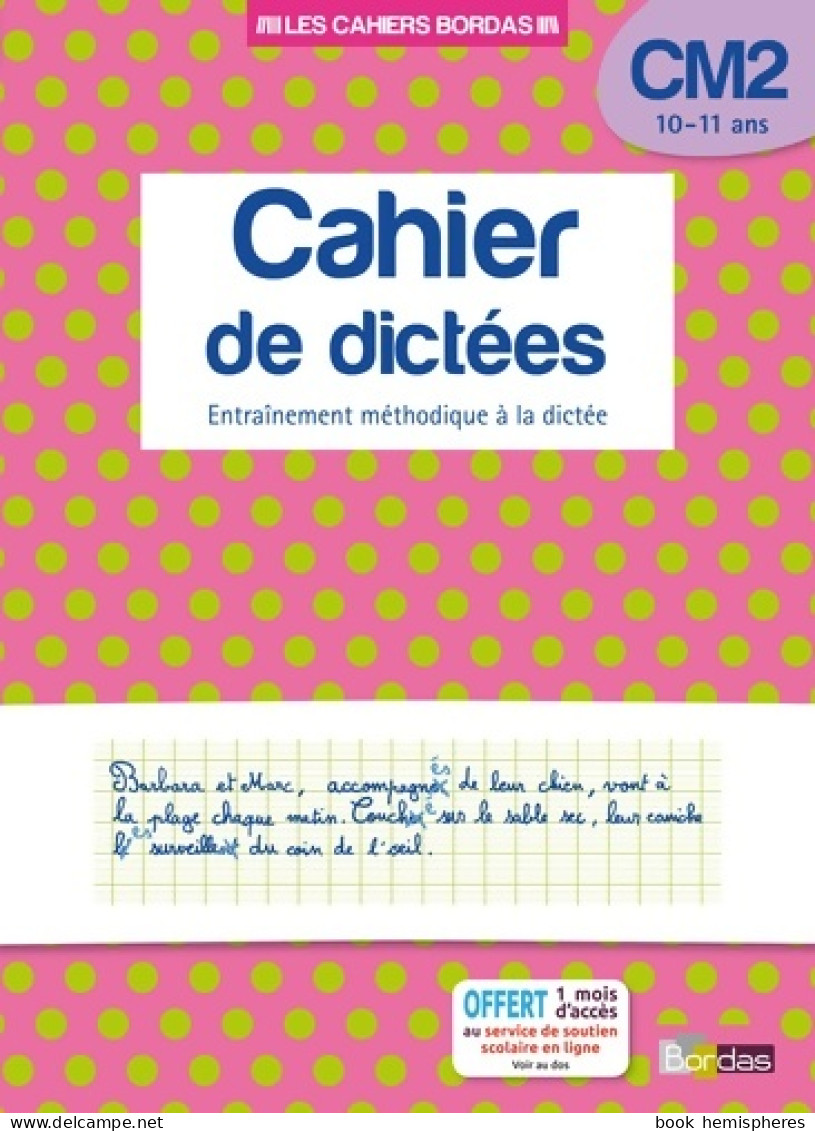 Cahier De Dictées CM2 (2014) De Marie-Christine Olivier - 6-12 Anni