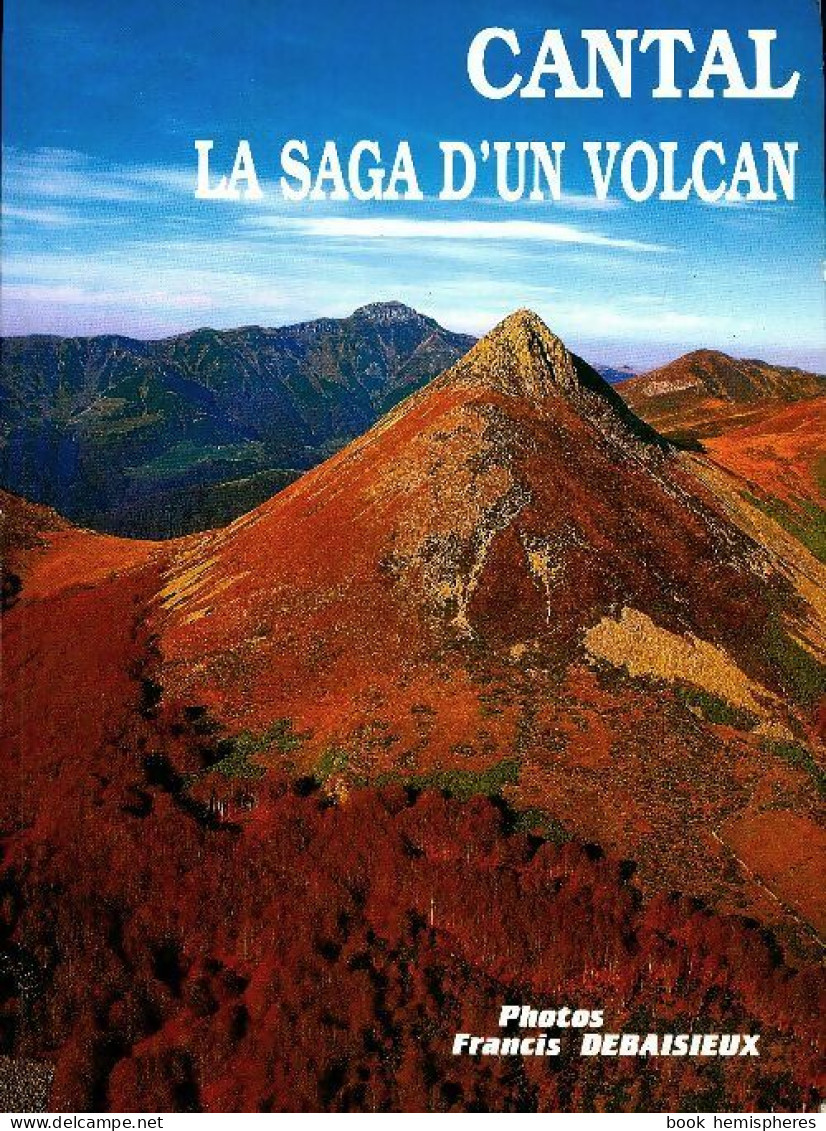 Cantal. : La Saga D'un Volcan (1996) De François Graveline - Toerisme