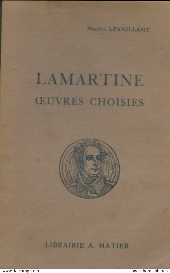 Lamartine : Oeuvres Choisies (1925) De Maurice Levaillant - Sonstige & Ohne Zuordnung