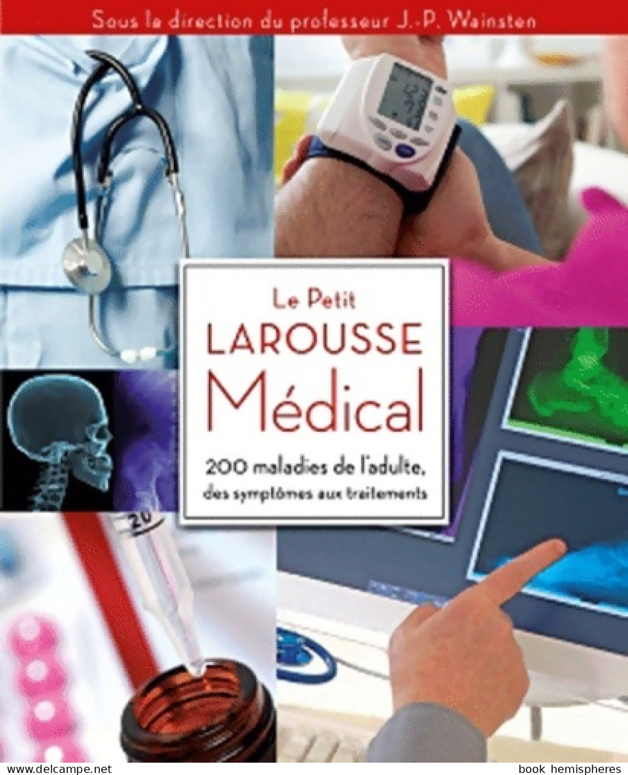 Le Petit Larousse Médical (2011) De Collectif - Scienza