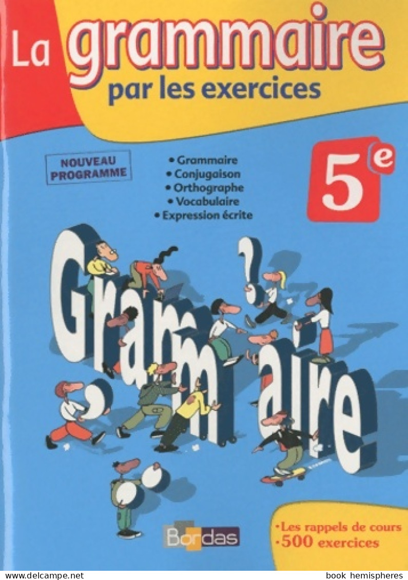 Grammaire Par Exercic 5e 2010 (2010) De Joëlle Paul - 6-12 Jahre