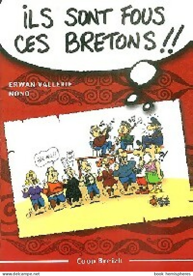 Ils Sont Fous Ces Bretons !!! (2003) De Erwan Nono ; Vallerie - Humor