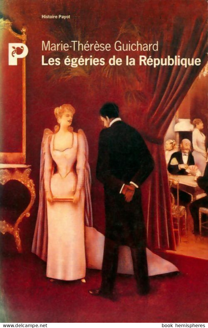 Les égéries De La République (1991) De Marie-Thérèse Guichard - History