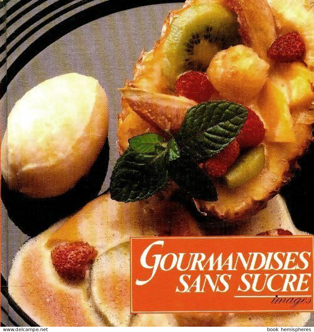 Gourmandises Sans Sucres (1989) De Collectif - Gastronomía