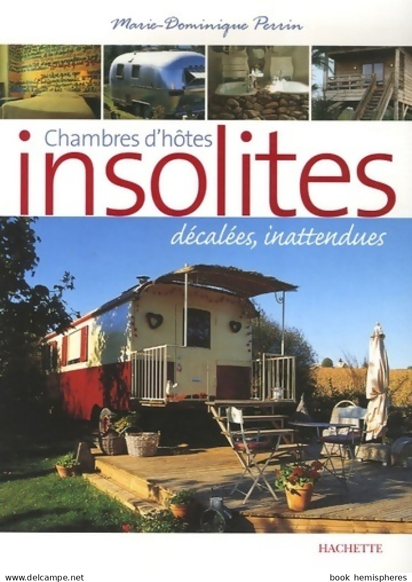 Chambres D'hôtes Insolites (2007) De Marie-Dominique Perrin - Tourisme