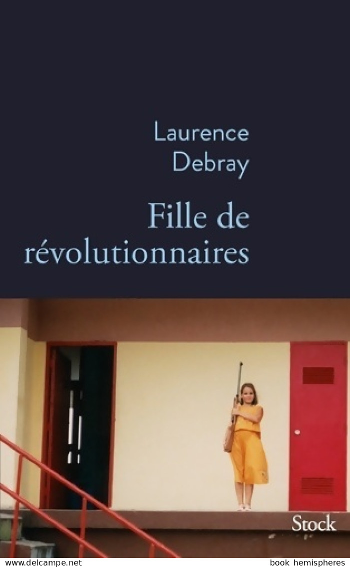 Fille De Révolutionnaires (2017) De Laurence Debray - Cinema/Televisione