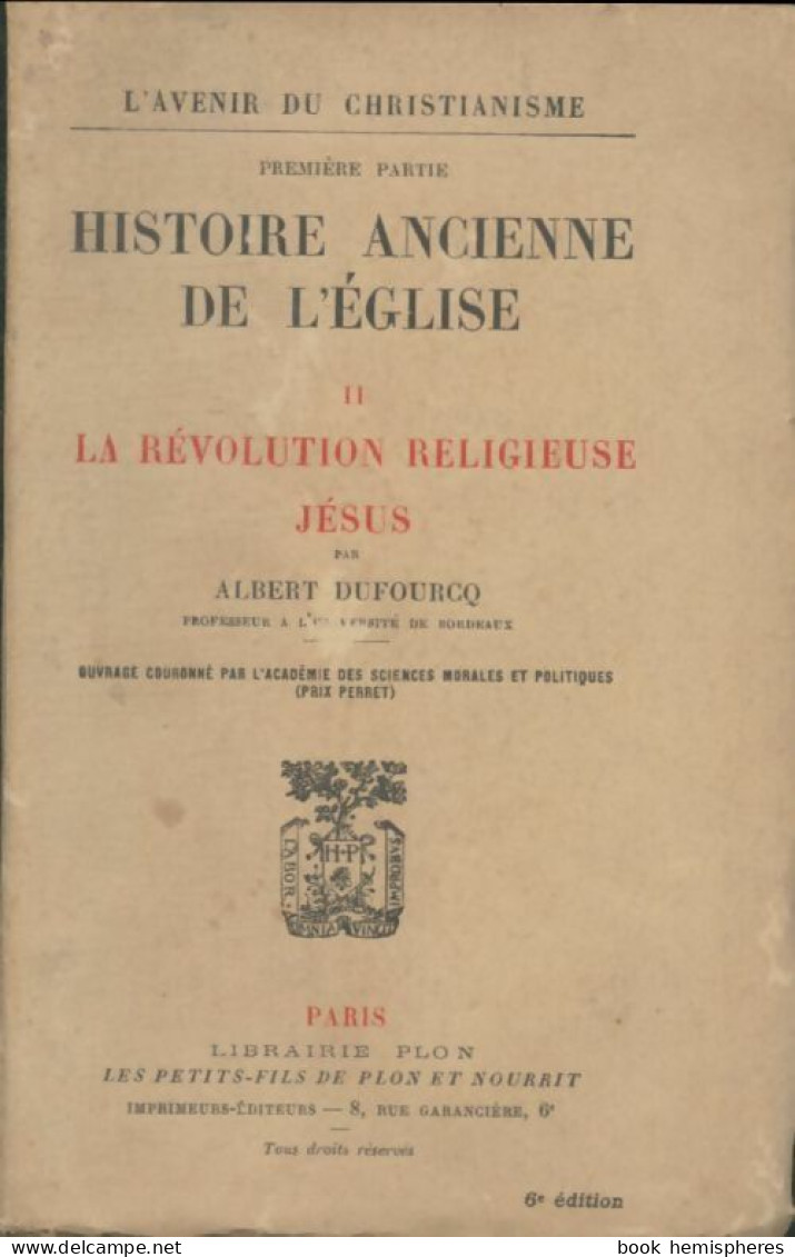 Histoire Ancienne De L'église Tome II (1927) De Albert Dufourcq - Religion