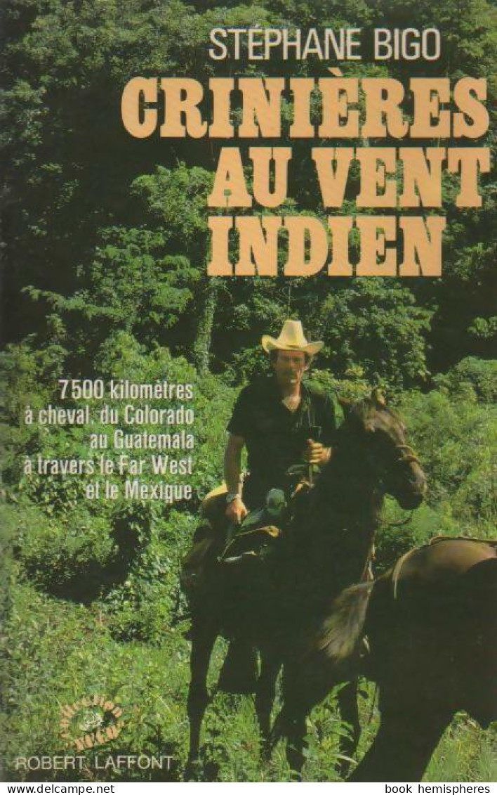 Crinières Au Vent Indien (1983) De Stéphane Bigo - Voyages