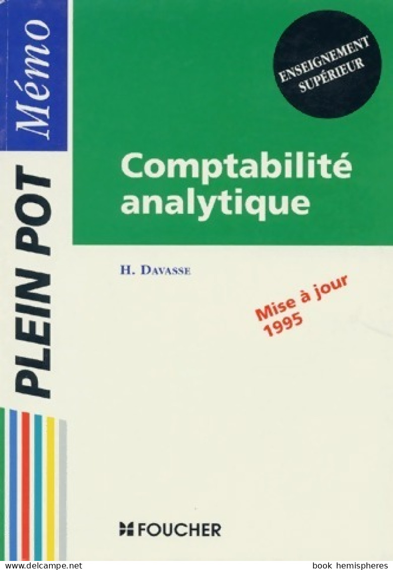 Comptabilité Analytique. Enseignement Supérieur 1995 (1995) De Henri Davasse - 18 Ans Et Plus